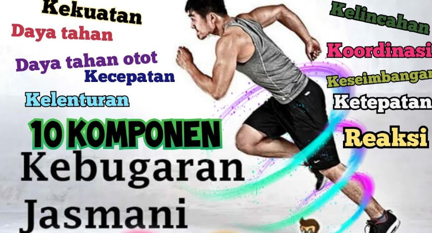 Macam Macam Komponen Kebugaran Jasmani Beserta Penjelasannya