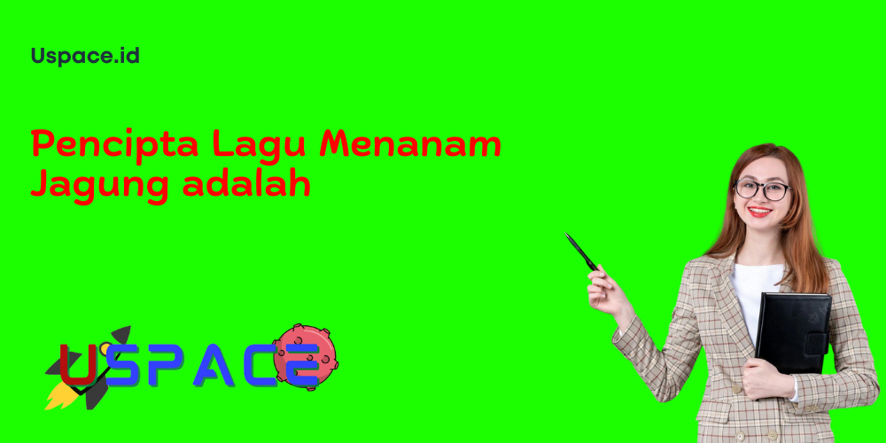 Pencipta Lagu Menanam Jagung adalah