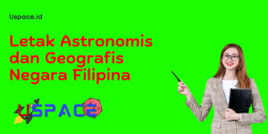 Letak Astronomis dan Geografis Negara Filipina