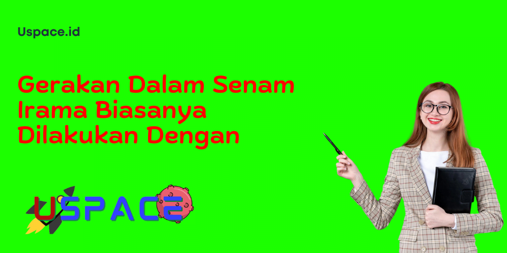 Gerakan Dalam Senam Irama Biasanya Dilakukan Dengan