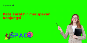 Kata Terakhir merupakan Konjungsi