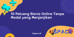 10 Peluang Bisnis Online Tanpa Modal yang Menjanjikan