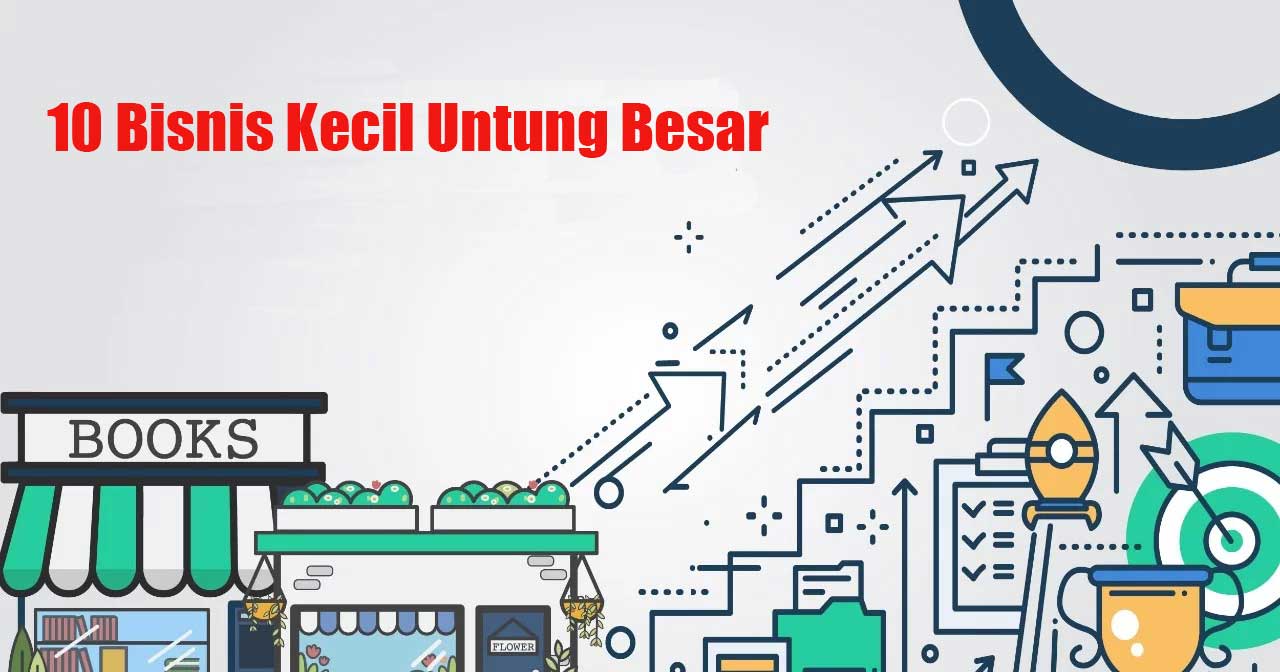 10 Bisnis Kecil Untung Besar