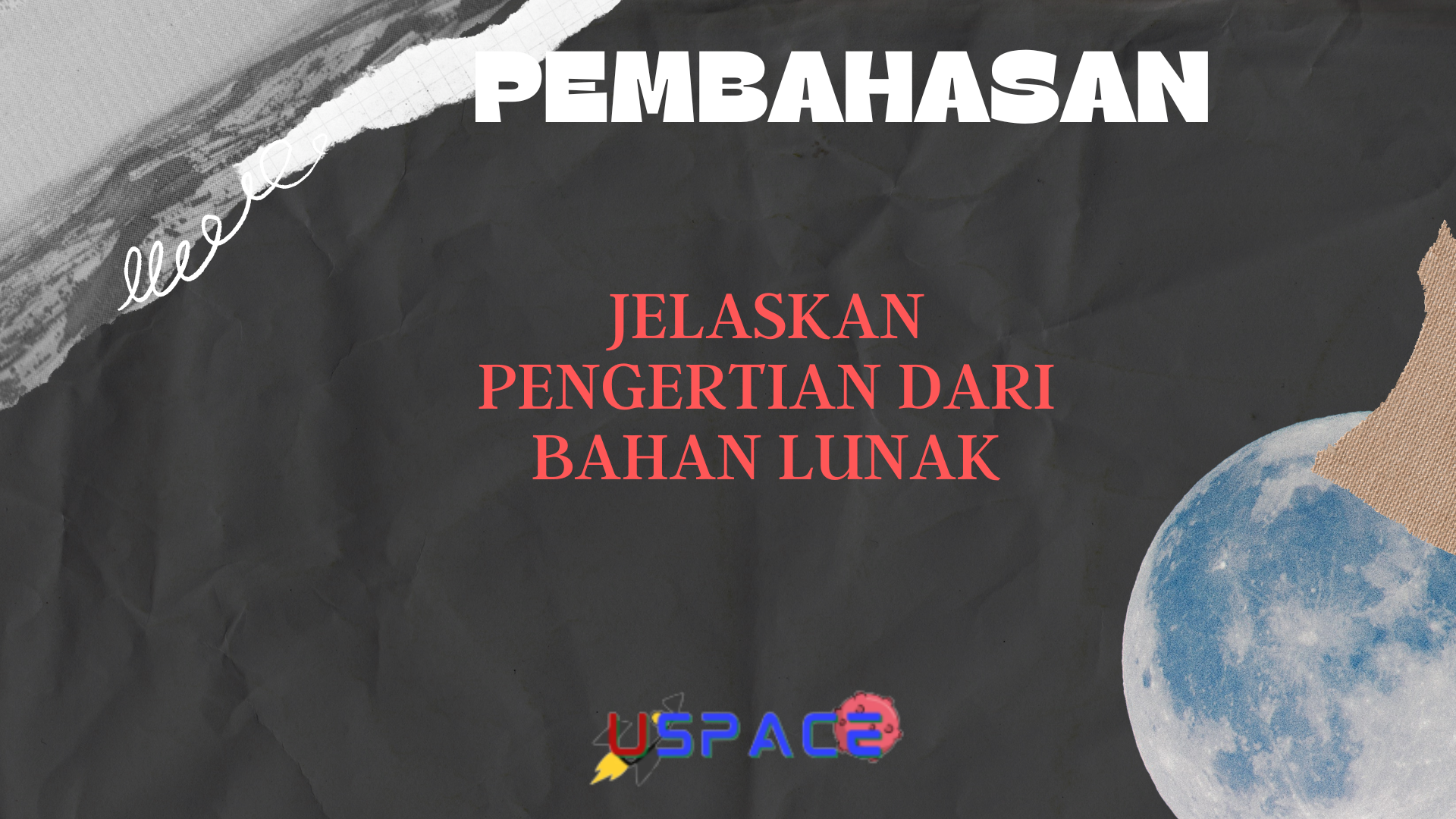 Jelaskan Pengertian Dari Bahan Lunak