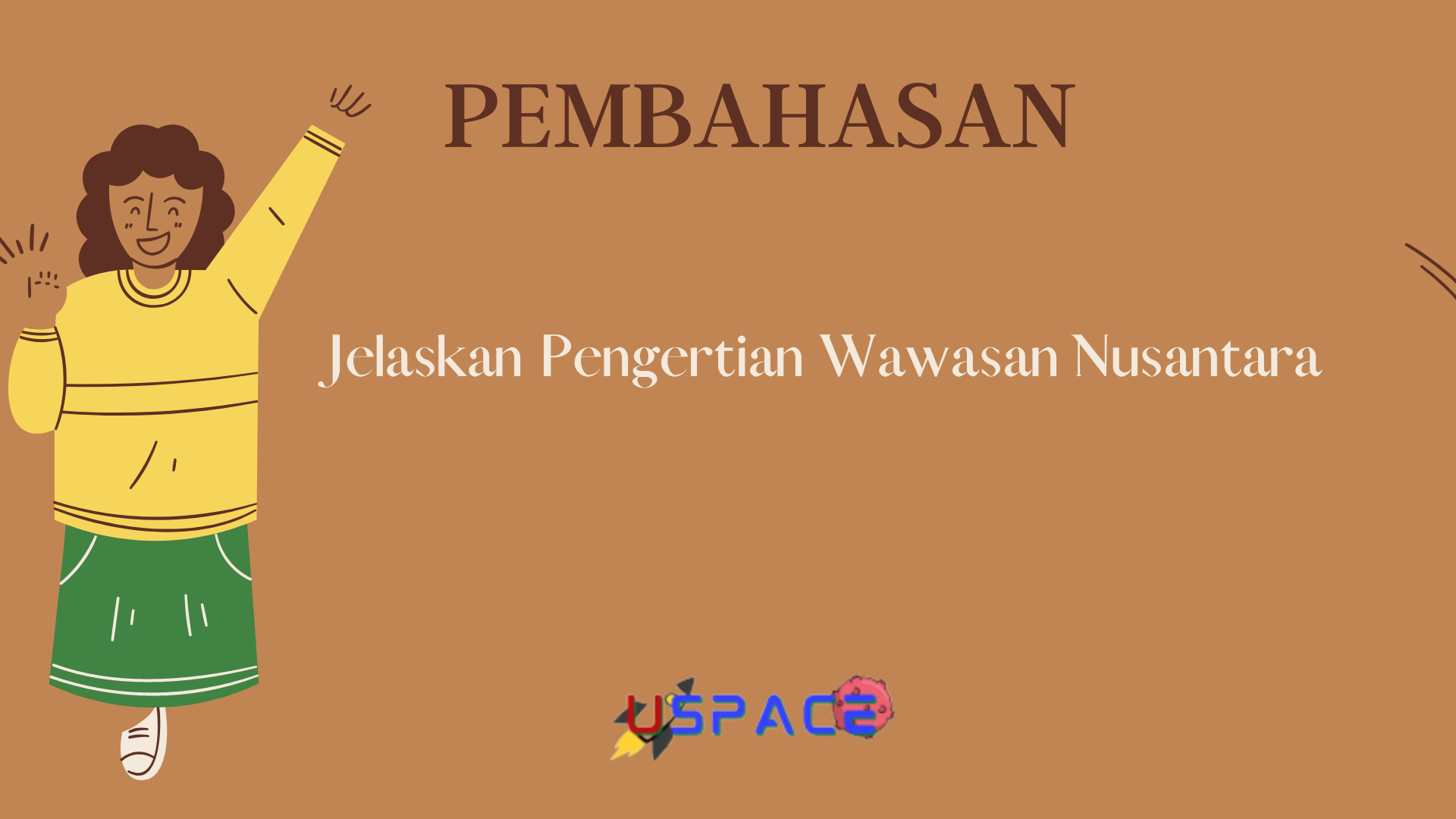 Jelaskan Pengertian Wawasan Nusantara