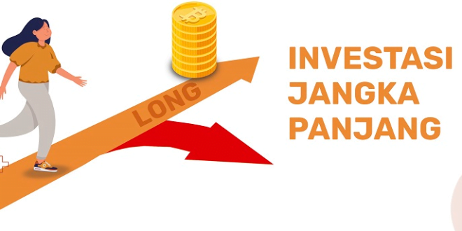 Pengertian Tujuan Dan Contoh Investasi Jangka Panjang Uspace Id