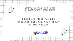 Komponen Fisik Yang di Hasilkan Dari Kegiatan Senam Ritmik Adalah