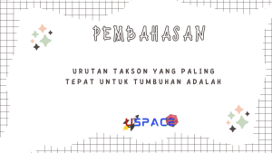 Urutan Takson Yang Paling Tepat Untuk Tumbuhan Adalah