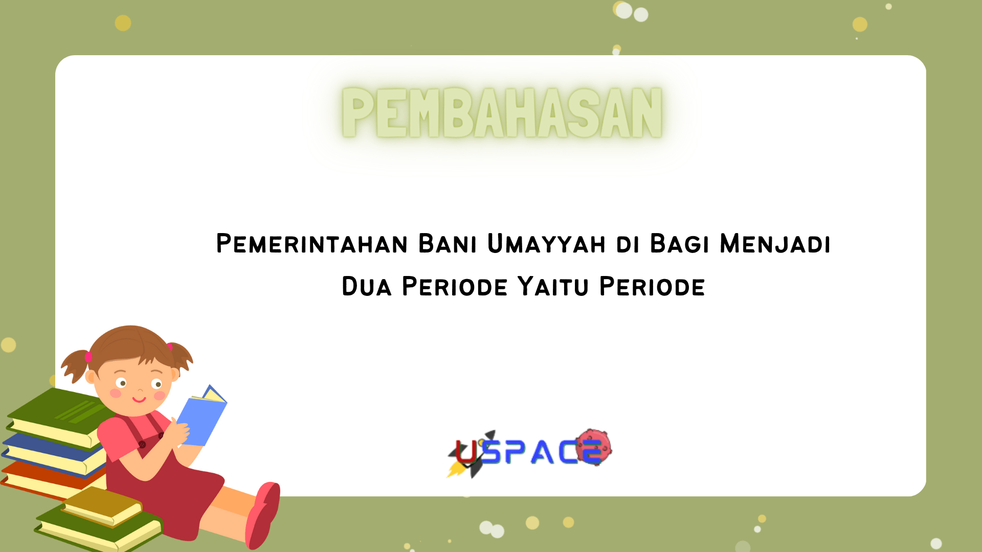 Pemerintahan Bani Umayyah di Bagi Menjadi Dua Periode Yaitu Periode