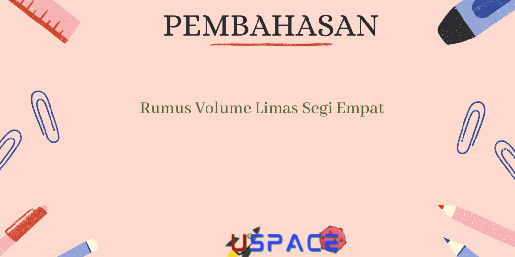 Rumus Volume Limas Segi Empat