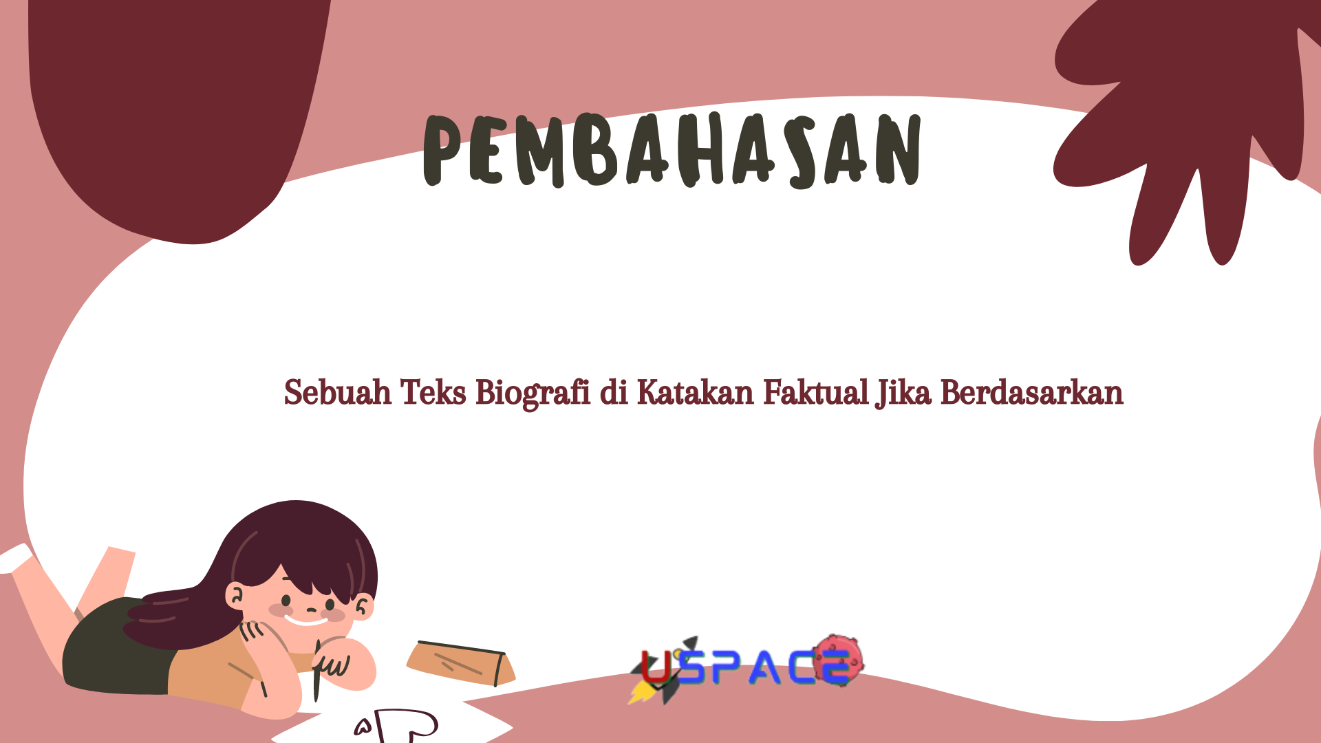 Sebuah Teks Biografi di Katakan Faktual Jika Berdasarkan