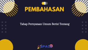 Tahap Pernyataan Umum Berisi Tentang