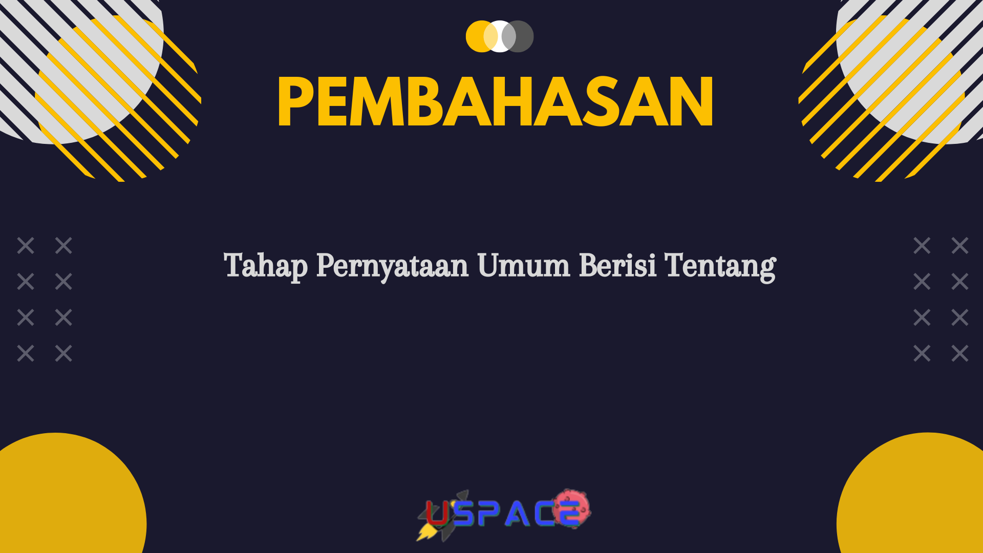 Tahap Pernyataan Umum Berisi Tentang