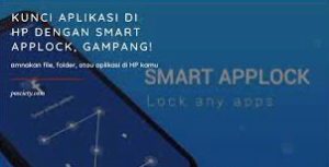 Cara Mengunci Aplikasi di HP Samsung Lewat Smart App