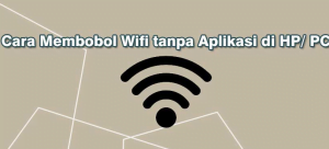 Manfaat Menggunakan Cara Bobol Wifi Tanpa Aplikasi