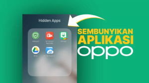 Cara Menyembunyikan Aplikasi di Hp OPPO 