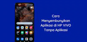 Cara Menyembunyikan Aplikasi di HP Vivo Tanpa Aplikasi Tambahan