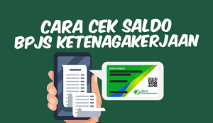 Cara Cek Saldo BPJS Ketenagakerjaan Tanpa Aplikasi