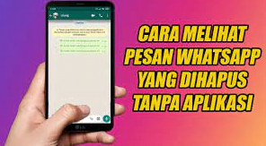 Cara Melihat Pesan WA Yang Sudah Dihapus Tanpa Aplikasi