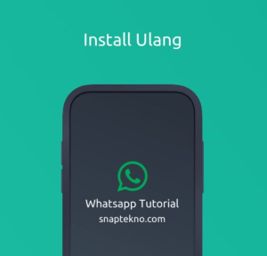 Uninstall dan install kembali WhatsApp