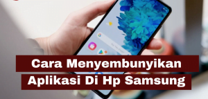 Cara Menyembunyikan Aplikasi di HP Samsung