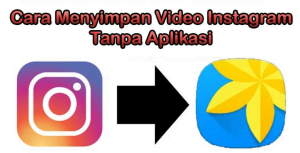 Cara Menyimpan Video Dari Instagram ke Galeri Tanpa Aplikasi