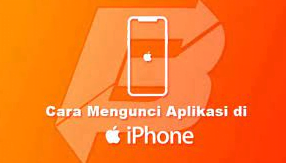 Cara Kunci Aplikasi di Iphone