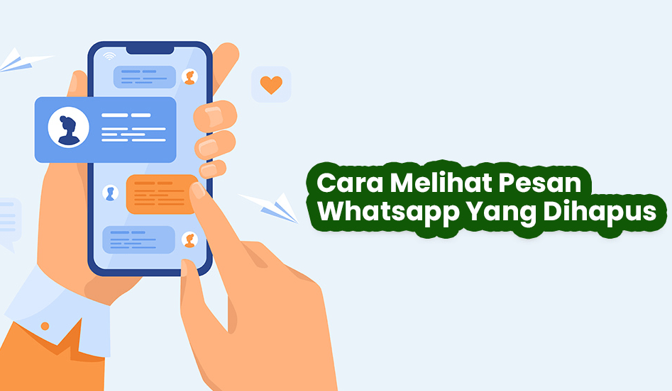 Cara Melihat Pesan WA Yang di Hapus Tanpa Aplikasi