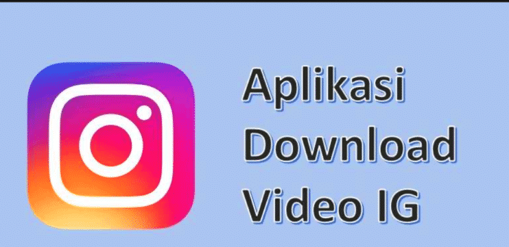 Cara Mendownload Video di IG Tanpa Aplikasi