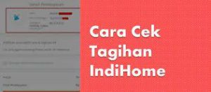 Cara Cek Tagihan Indihome Tanpa Aplikasi