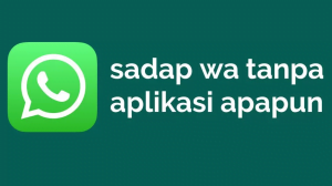 Cara Sadap WA Tanpa Aplikasi