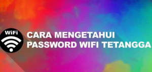 Cara Mengetahui Password Wifi Tetangga Yang Belum Terhubung Tanpa Aplikasi