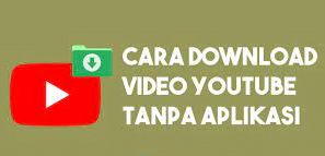 Download Video Youtube di HP Tanpa Aplikasi