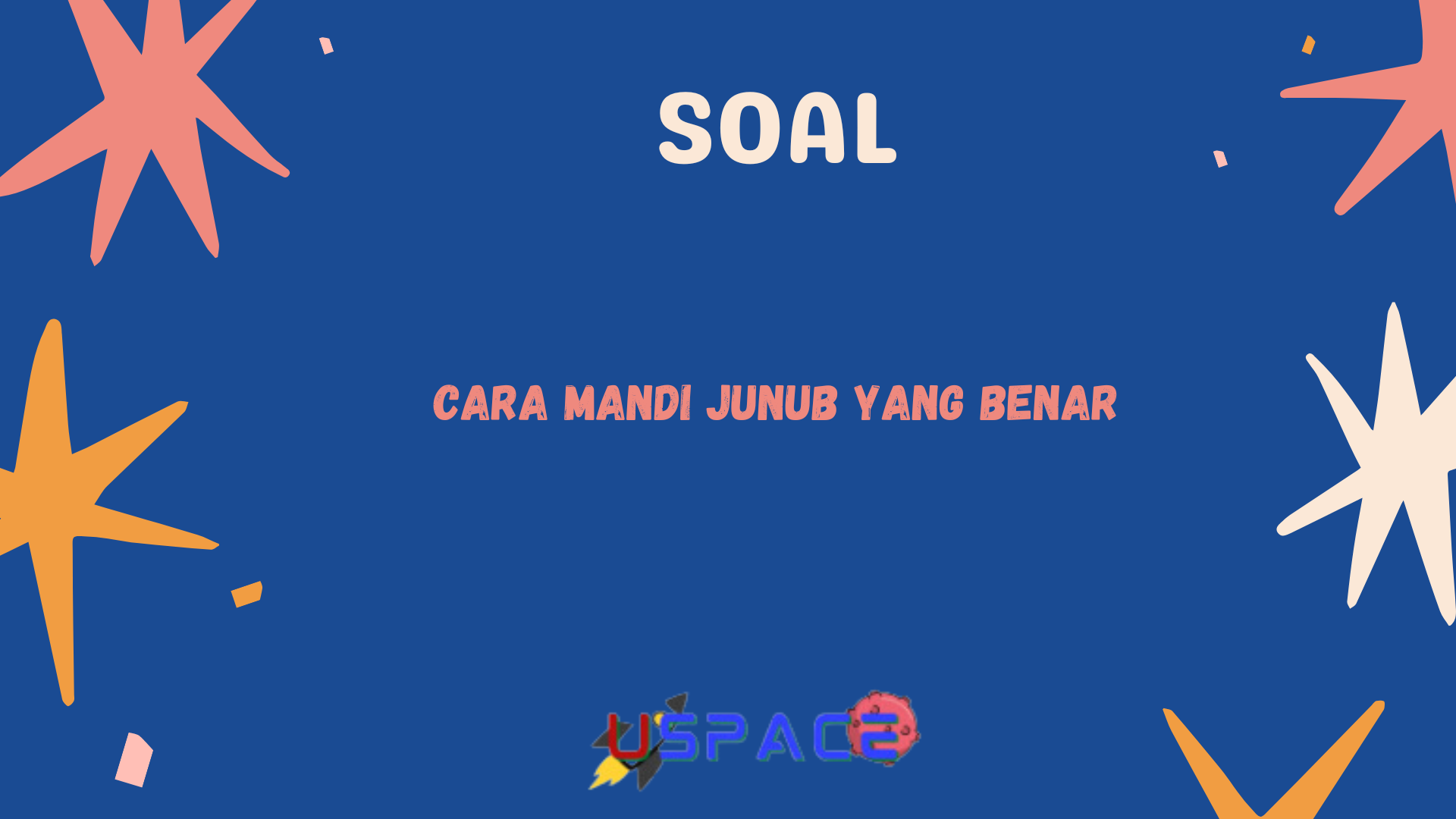 Cara Mandi Junub yang Benar