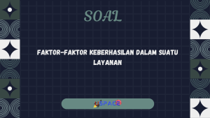 Faktor-faktor Keberhasilan dalam Suatu Layanan