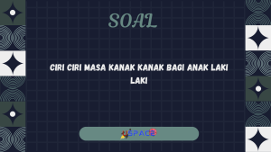 Ciri-Ciri Masa Kanak-Kanak bagi Anak Laki-Laki