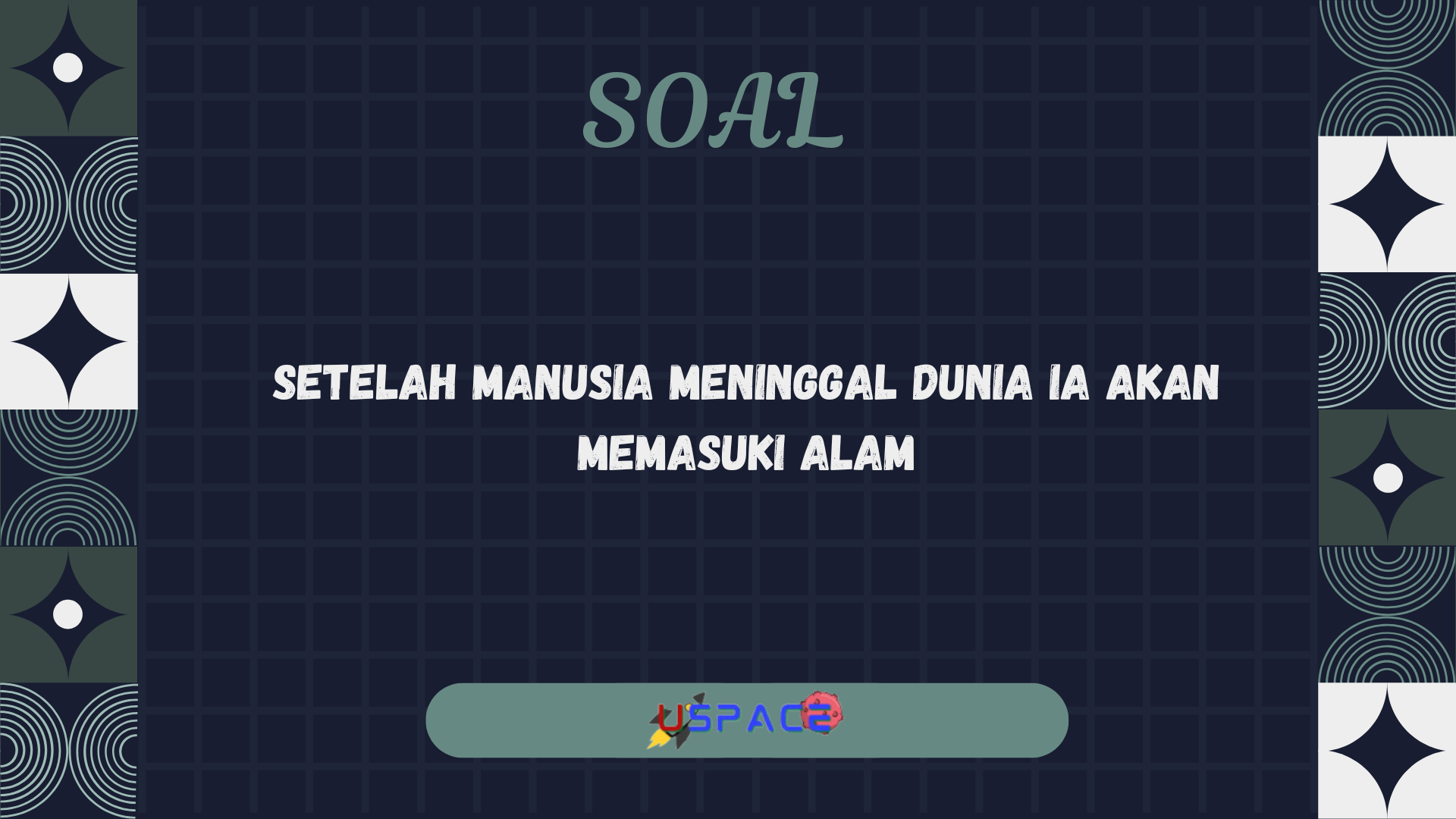 Setelah Manusia Meninggal Dunia Ia Akan Memasuki Alam