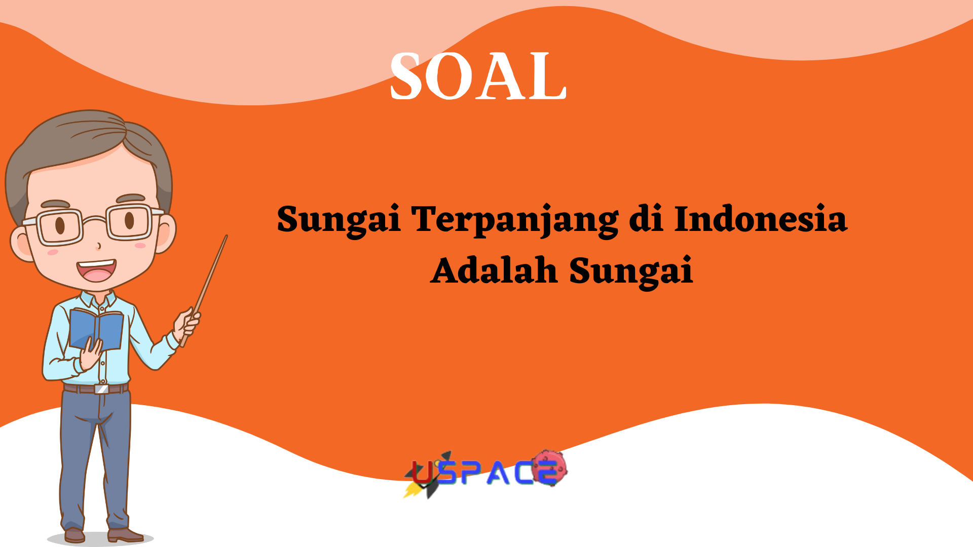 Sungai Terpanjang di Indonesia Adalah Sungai