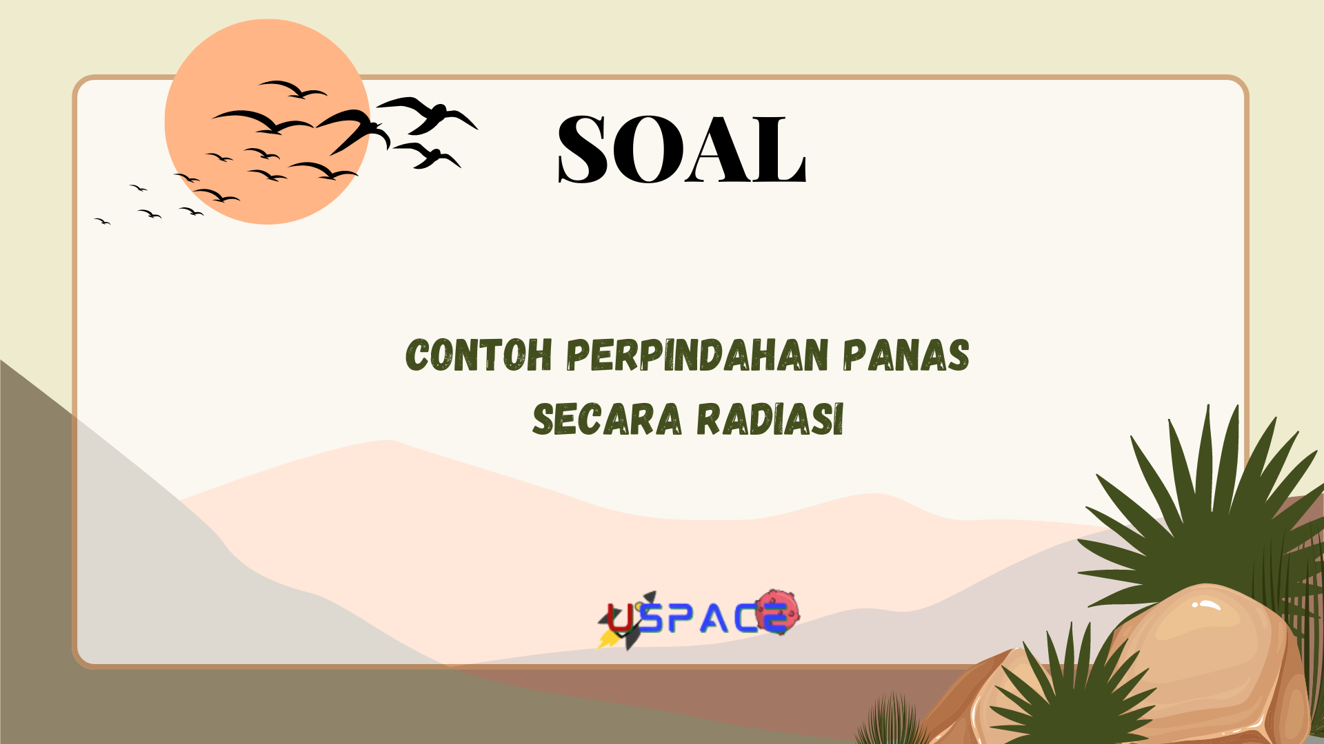 Contoh Perpindahan Panas Secara Radiasi