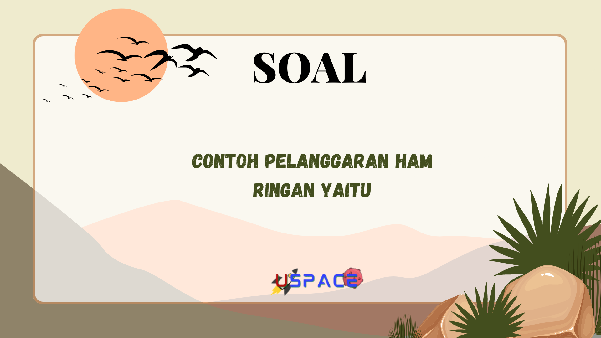 Contoh Pelanggaran HAM Ringan