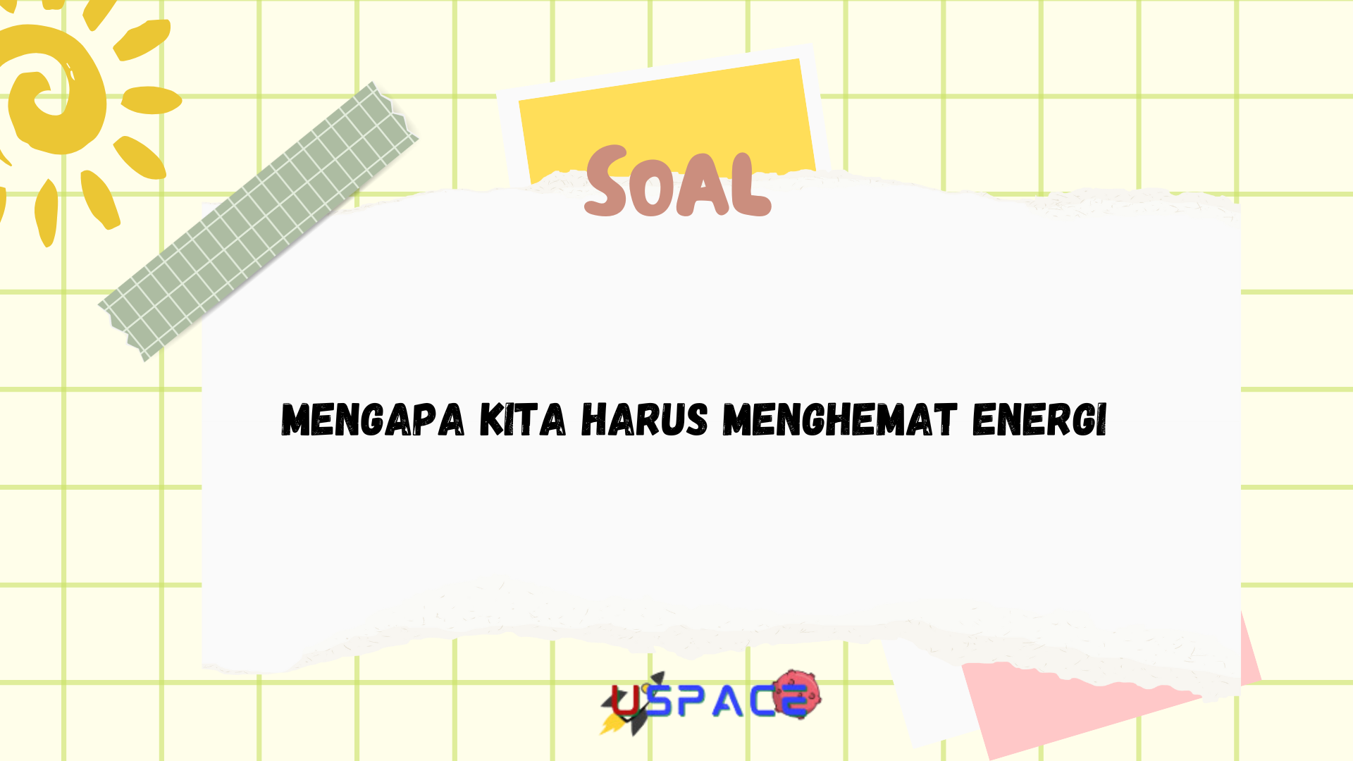 Mengapa Kita Harus Menghemat Energi