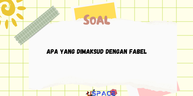 Apa yang Dimaksud dengan Fabel