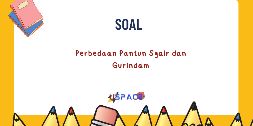 Perbedaan Pantun Syair Dan Gurindam