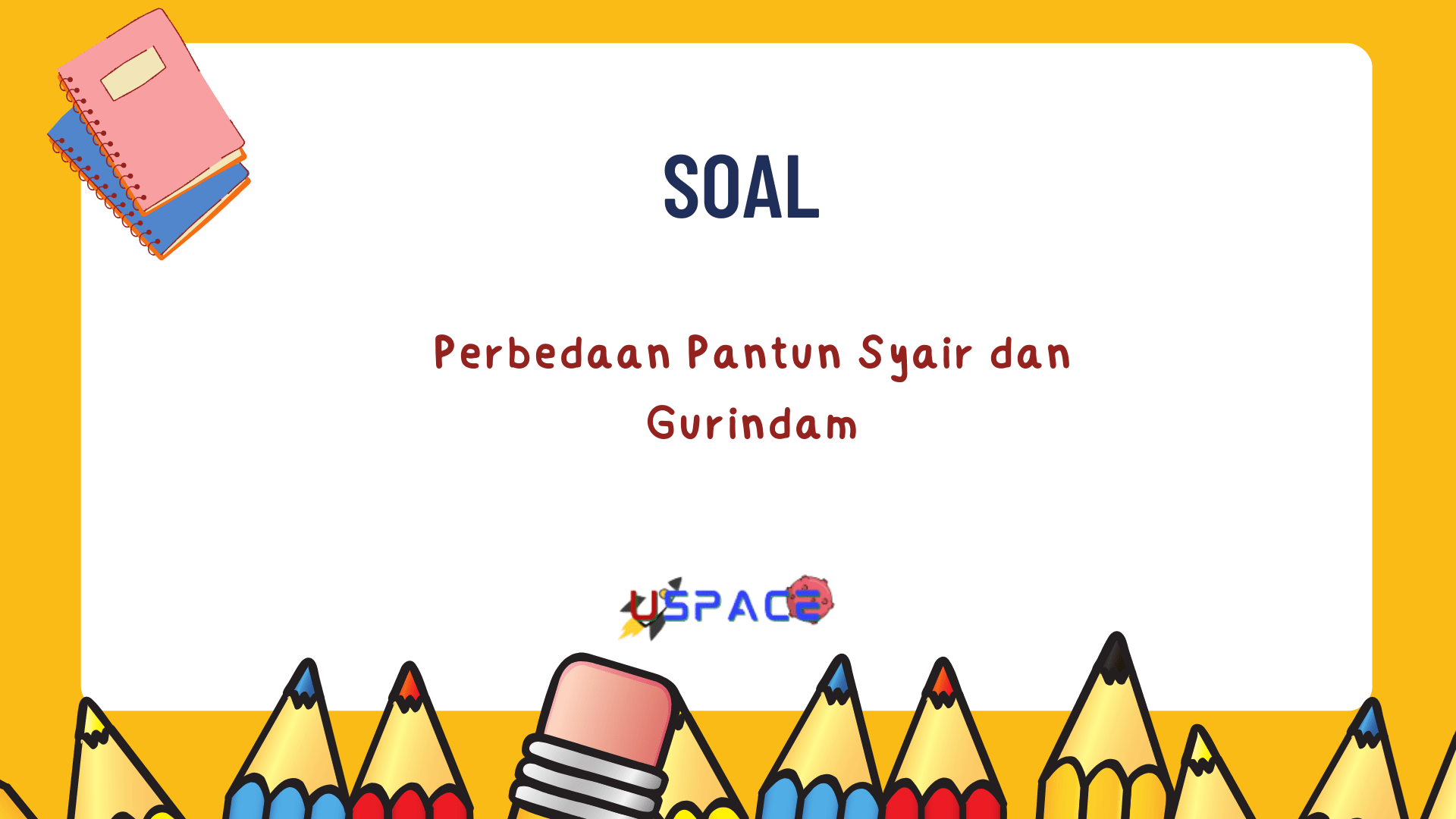 Perbedaan Pantun Syair dan Gurindam