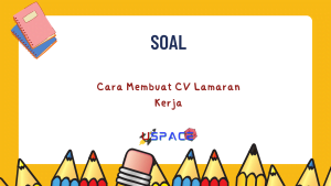 Cara Membuat CV Lamaran Kerja