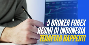 Daftar Broker Forex Resmi di Indonesia