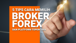 Cara Memilih Broker Forex