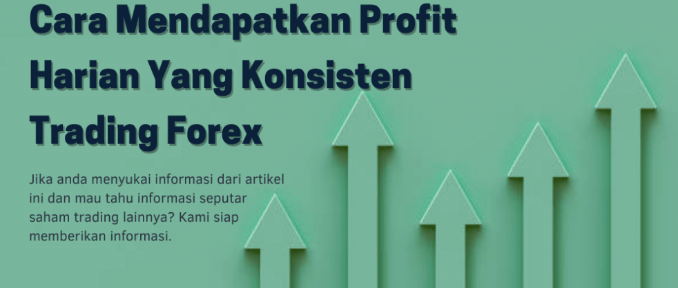 Cara Trading Forex Profit Konsisten