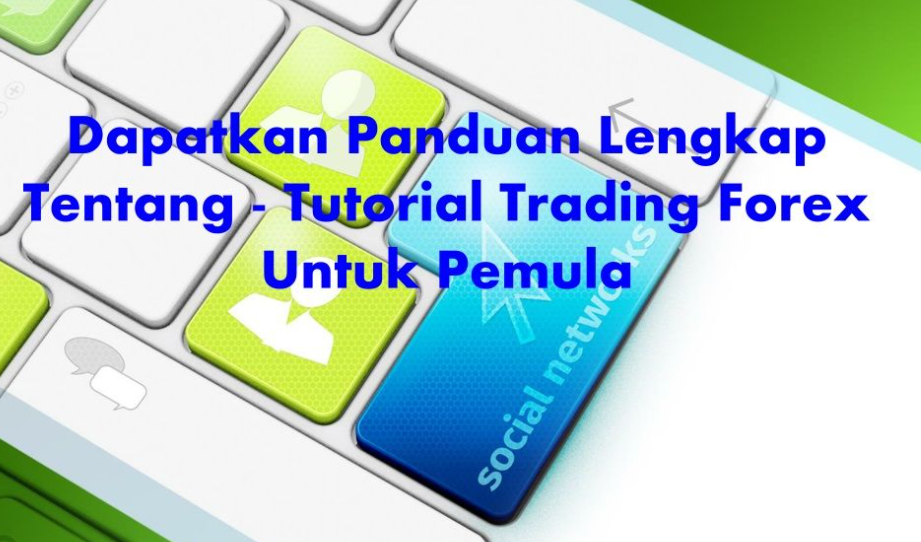 Tutorial Forex Trading