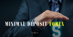 Minimal Deposit Forex